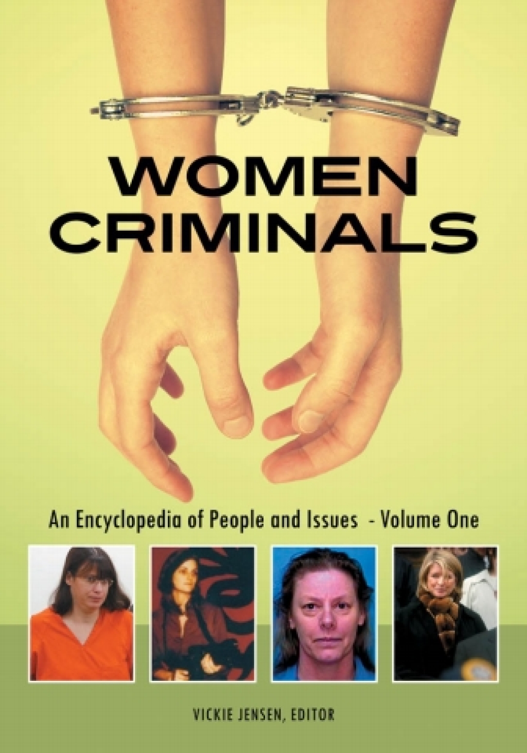 Women Criminals [2 volumes] An Encyclopedia of People and Issues [2 volumes] 1st Edition â€“ PDF/EPUB Version Downloadable